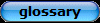 glossary